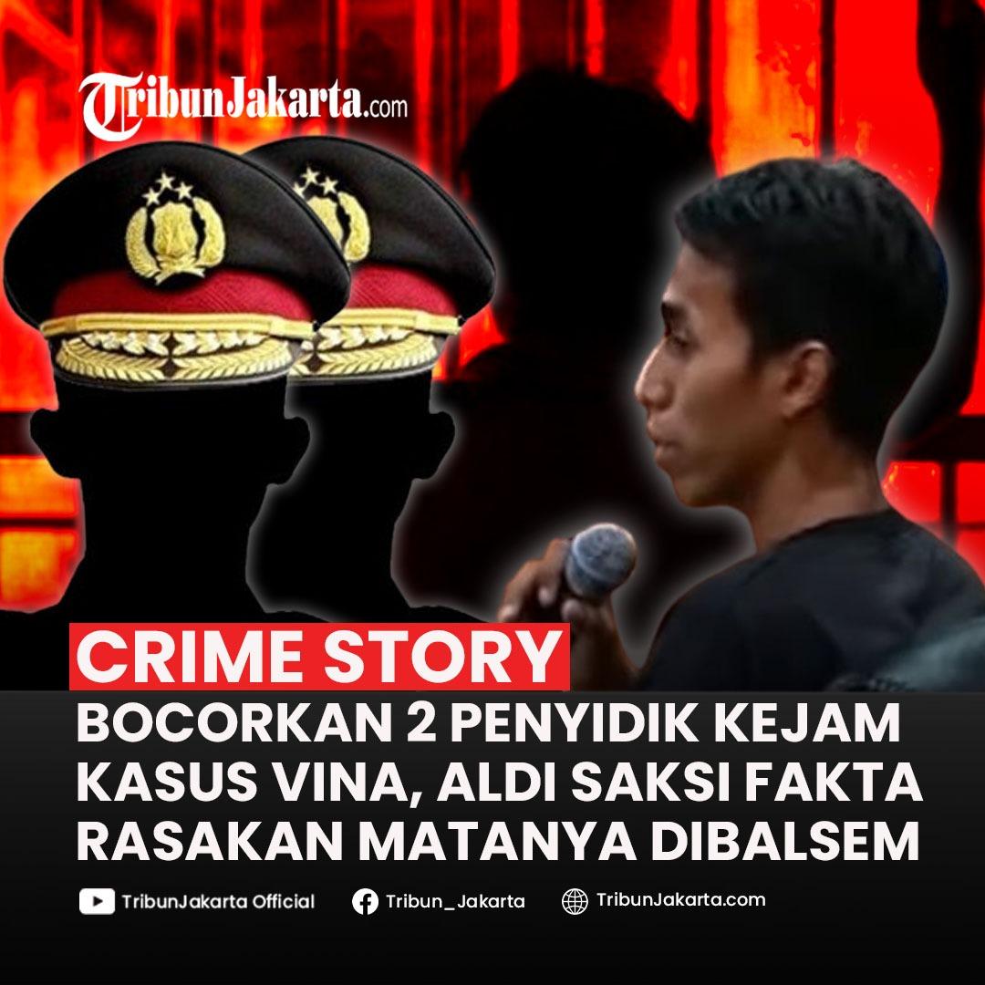 Klik Selengkapnya:Aldi Renaldi Saksi Fakta Ungkap 2 Penyidik Paling Kejam Polresta Cirebon Kota di Kasus Vina Cirebon 2016