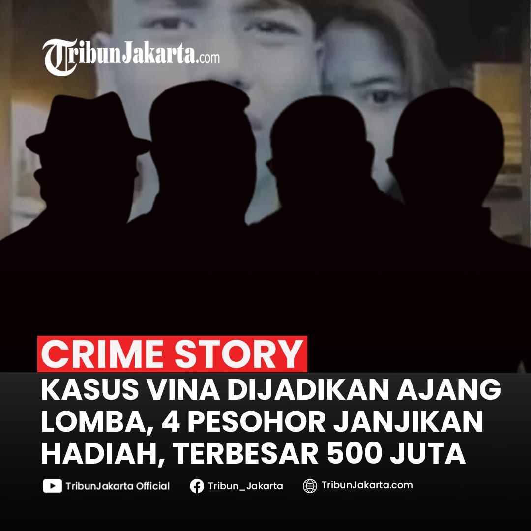 Kasus Vina Cirebon Seolah Jadi Ajang Lomba, 4 Pesohor Keluarkan Kocek Agar Kasus Ini Terpecahkan dengan Hadiah Variatif