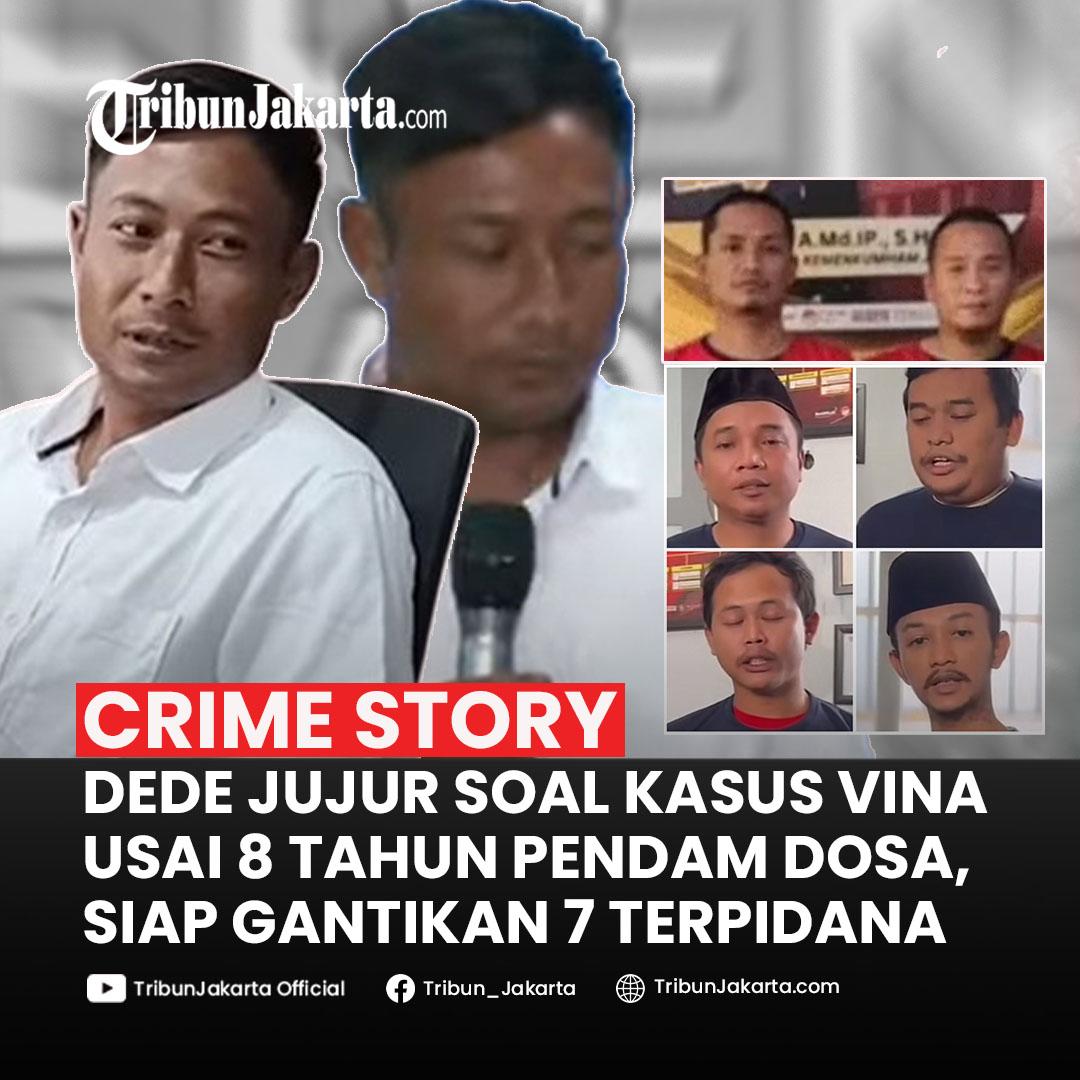8 Tahun Pendam Dosa, Dede Siap Ambil Risiko Dipenjara Demi Kebebasan 7 Terpidana Kasus Vina