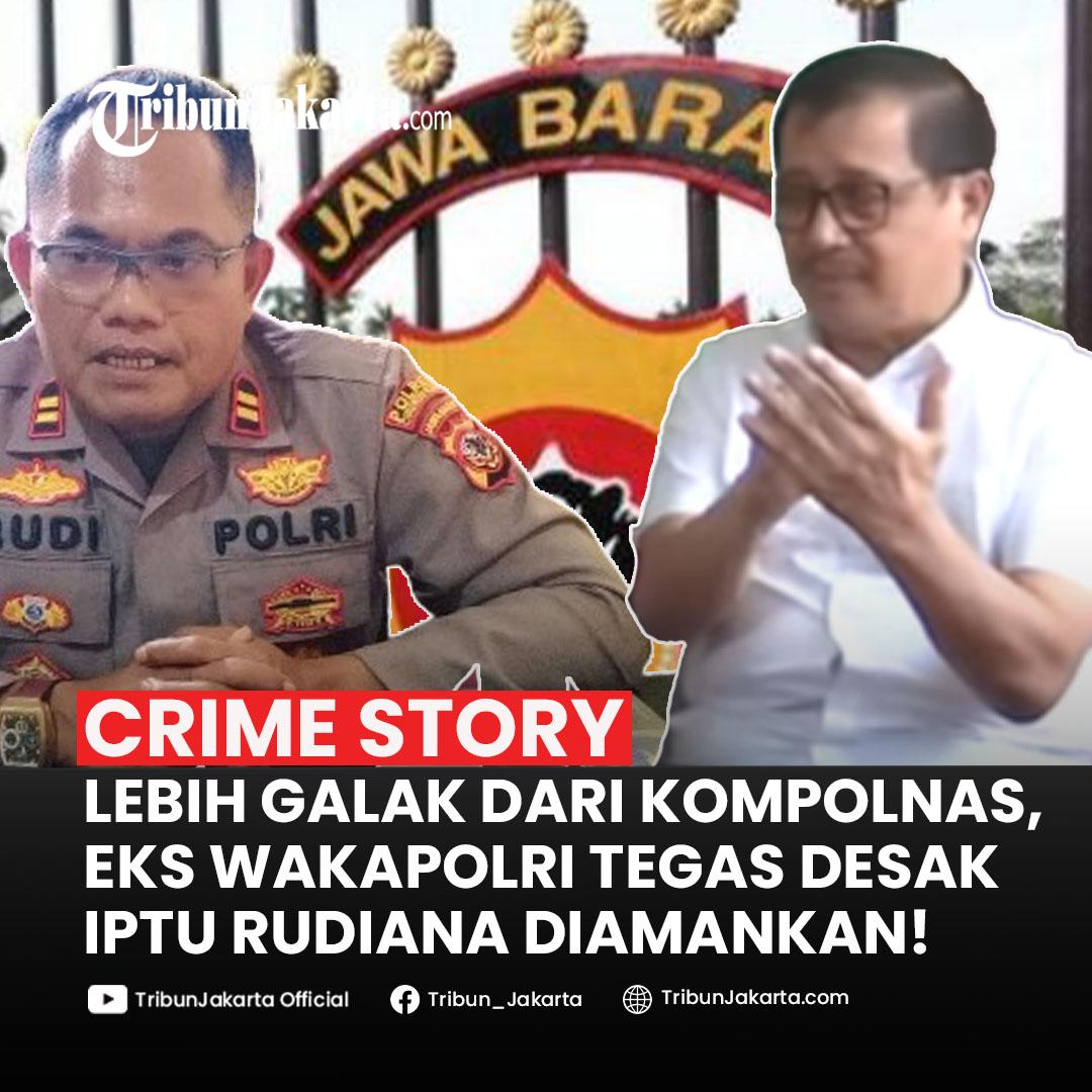Eks Wakapolri Lebih Galak dari Kompolnas, Minta Polda Jabar Segera Amankan Iptu Rudiana dan Penyidik Kasus Vina 2016