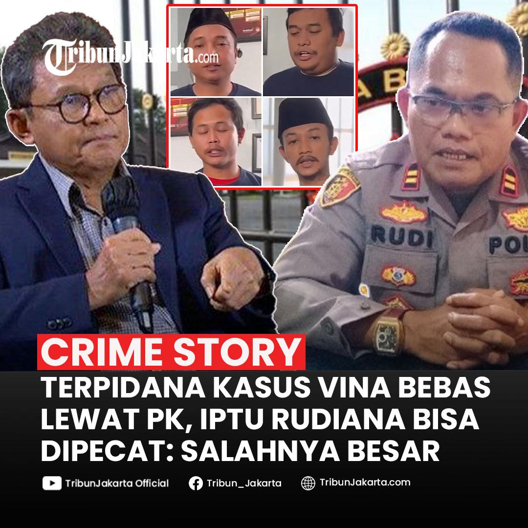 Klik Selengkapnya:Penasihat Kapolri Sebut Iptu Rudiana Bisa Dipecat Jika PK Terpidana Kasus Vina Diterima Mahkamah Agung
