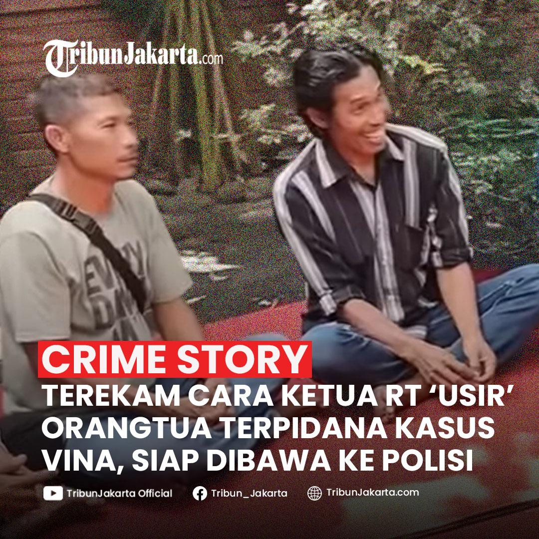 KLIK SELENGKAPNYA:Keluarga Terpidana Ungkap Momen 'Diusir' saat Minta Ketua RT Pasren Jujur