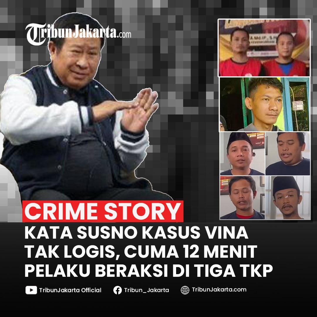 Susno Yakin Vina dan Eky Korban Pembunuhan, Mustahil Selama 12 Menit Pelaku Bawa-bawa Tubuh Korban di Tiga TKP