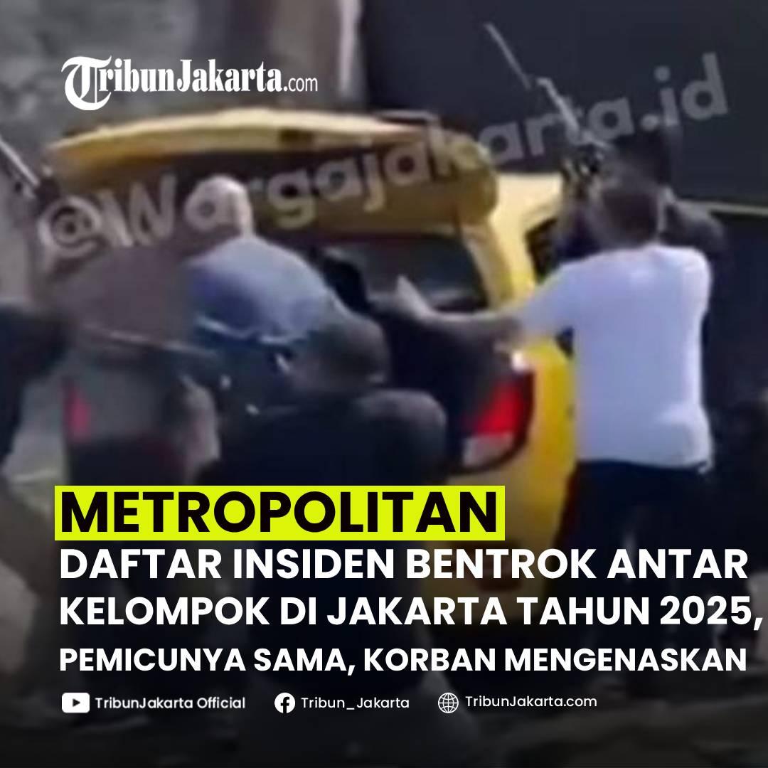 KLIK SELENGKAPNYA: Dua Insiden Bentrokan Antar Kelompok di Jakarta Terjadi Sepanjang Januari hingga April 2025. Dipicu Masalah Sengketa Lahan. Ada Yang Dibacok.
