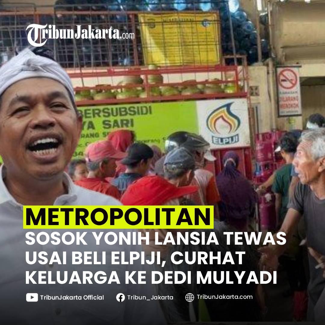KLIK SELENGKAPNYA: Terkuak sosok Yonih, Lansia yang Meninggal Dunia setelah Membeli Elpiji 3 Kg di Tangsel, Senin (3/2/2025). Curhat Keluarga ke Dedi Mulyadi.

