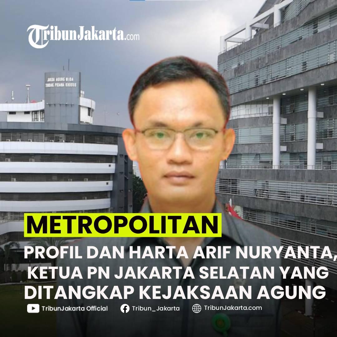 KLIK SELENGKAPNYA: Berikut Sosok dan Harta Ketua Pengadilan Negeri Jakarta Selatan Muhammad Arif Nuryanta yang Ditangkap Kejaksaan Agung pada Sabtu (12/4/2025).

