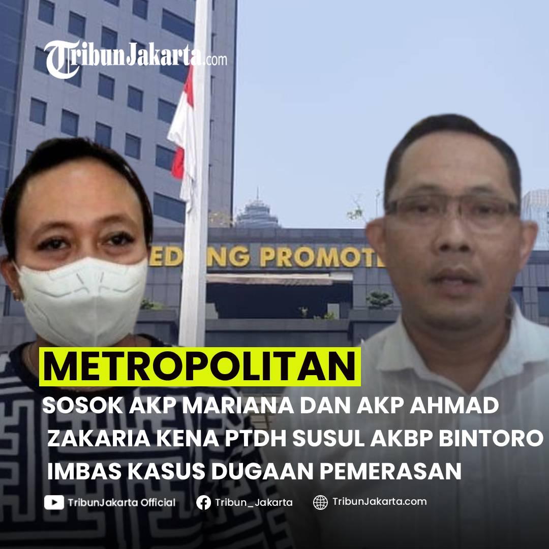 KLIK SELENGKAPNYA: Sosok AKP Ahmad Zakaria dan AKP Mariana yang Terkena Sanksi PTDH Menyusul AKBP Bintoro Imbas Dugaan Pemerasan terhadap Anak Bos Prodia.