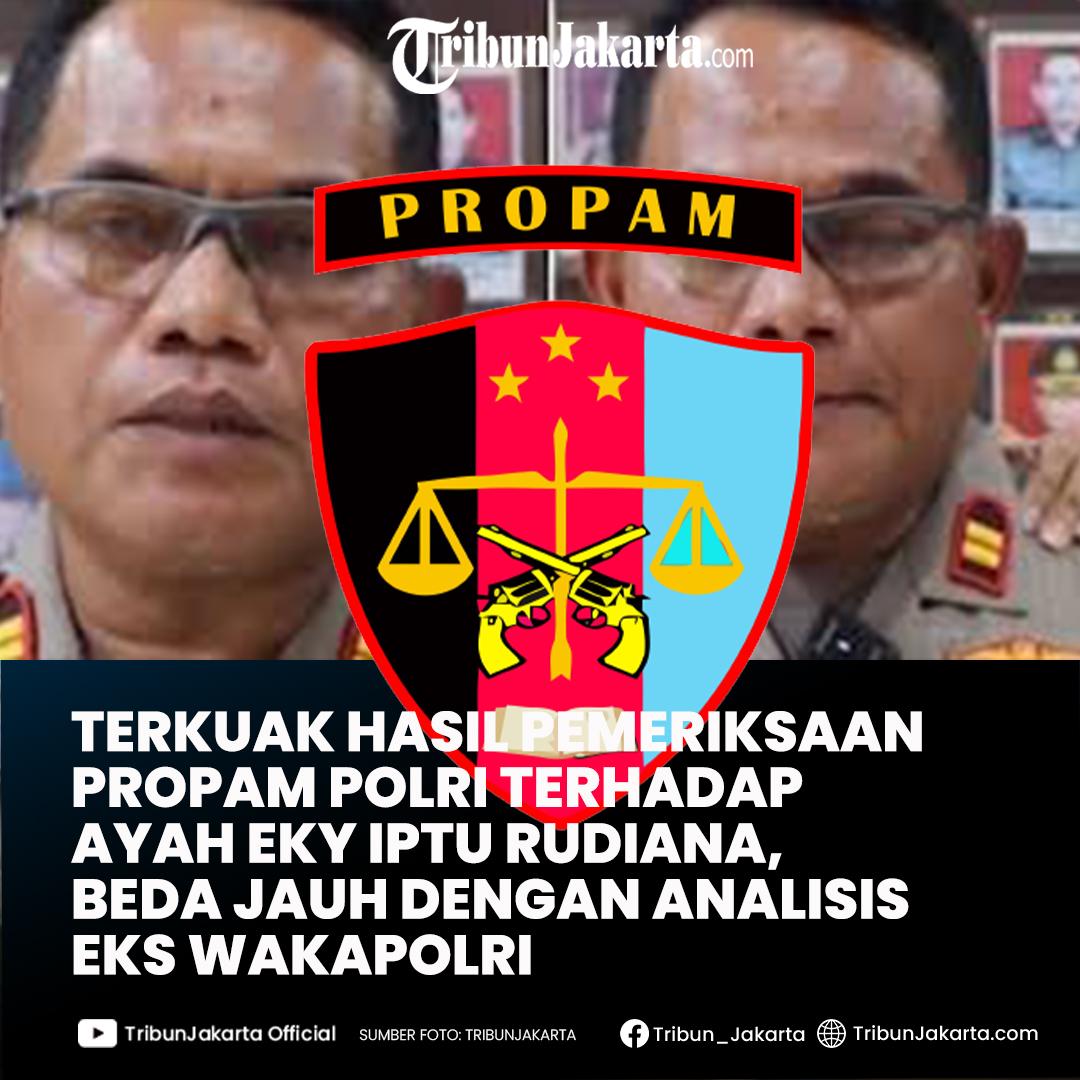 BACA JUGA: Mabes Polri ungkap hasil pemeriksaan Propam terhadap Iptu Rudiana. Ternyata hasilnya beda jauh dari analisis eks Wakapolri Komjen (Purn) Oegroseno yang mempreteli kelakuan Iptu Rudiana