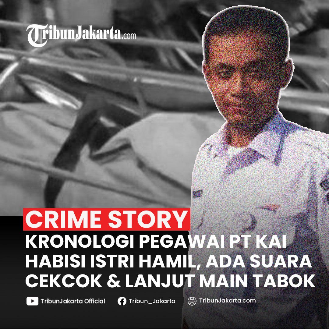 Kronologi Andika Pegawai PT KAI Habisi Istri, Diawali Suara Cekcok Lalu Diikuti Tabokan Tangan Kosong