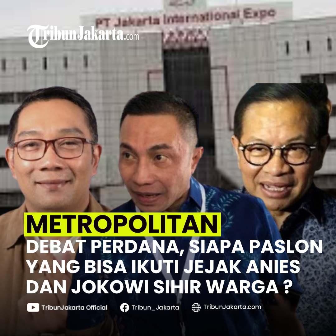 KLIK SELENGKAPNYA: Ketiga Paslon Menjalani Debat Perdana  Pilkada Jakarta, Minggu (24/10/2024). Pengamat Ungkit Anies dan Jokowi Sukses Sihir Warga, Kini Siapa?

