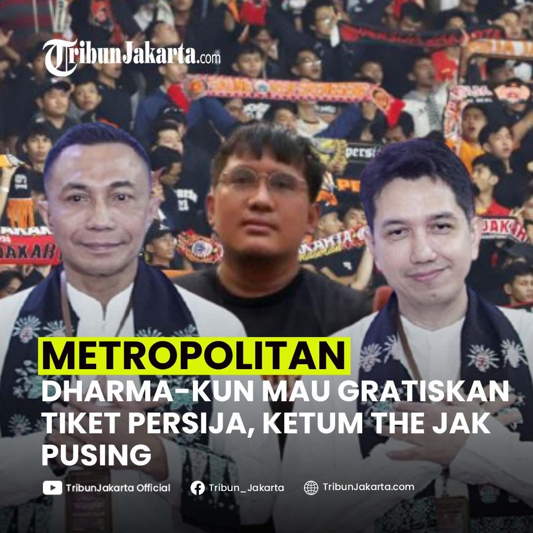 KLIK SELENGKAPNYA: Dharma Pongrekun Berjanji Akan Menggratiskan Tiket Bagi The Jakmania Saat Laga Kandang Persija Jakarta. Alasan Ketum The Jakmania Tidak Tetuju. Bagaimana Pendapat Tribunners?
