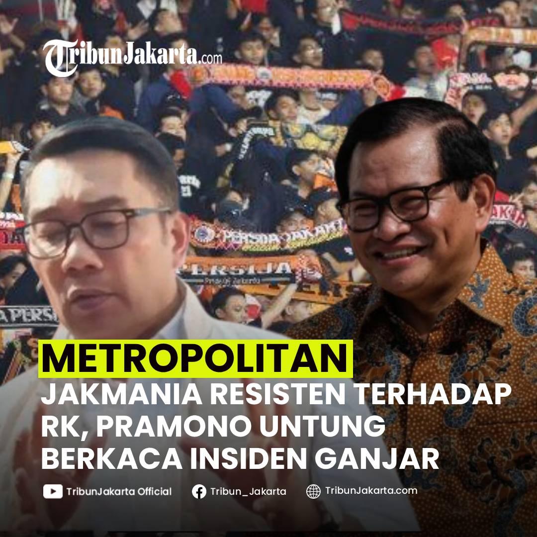 KLIK SELENGKAPNYA: Pramono Anung Diuntungkan Dalam Perebutan Suara The Jakmania di Pilkada Jakarta 2024. The Jakmania Masih Resisten Terhadap Ridwan Kamil.
