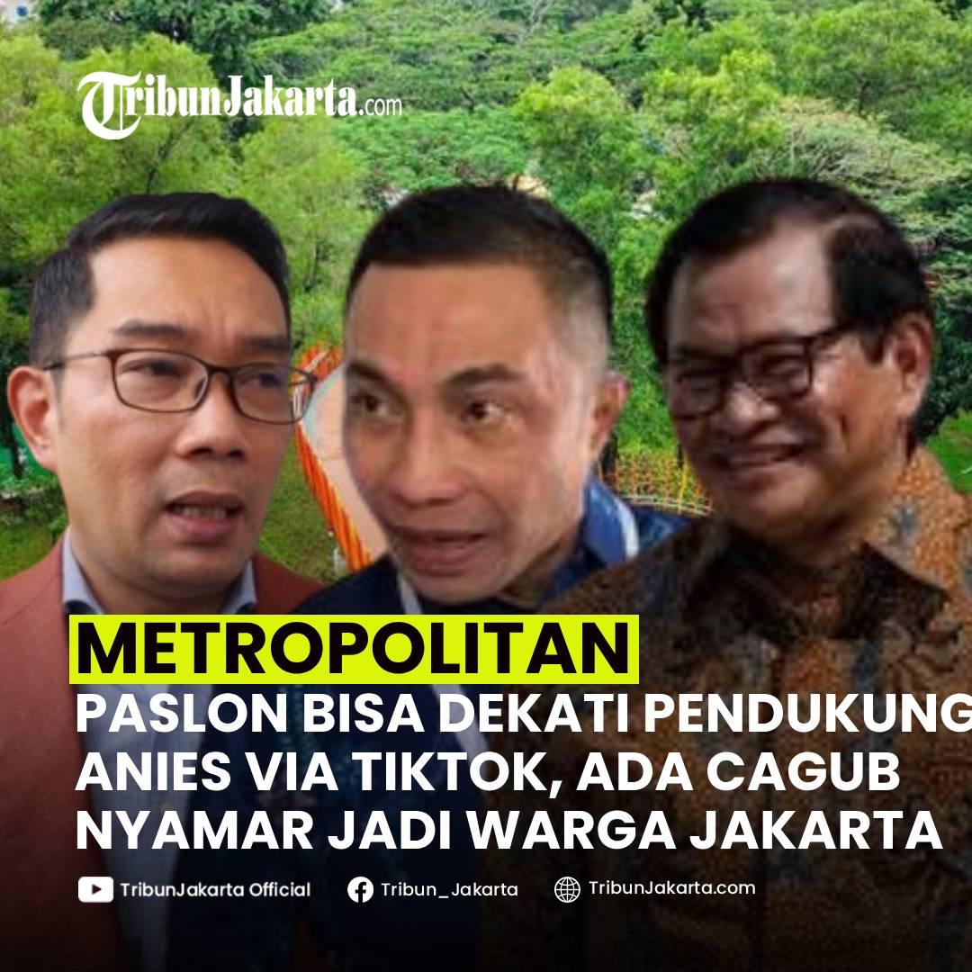 KLIK SELENGKAPNYA: Pasangan calon di Pilkada Jakarta Bisa Dekati Pendukung Anies Baswedan Lewat Medsos TikTok. Warganet Ungkap Ada Cagub Nyamar Jadi Warga Jakarta. Bagaimana Pendapat Tribunners?
