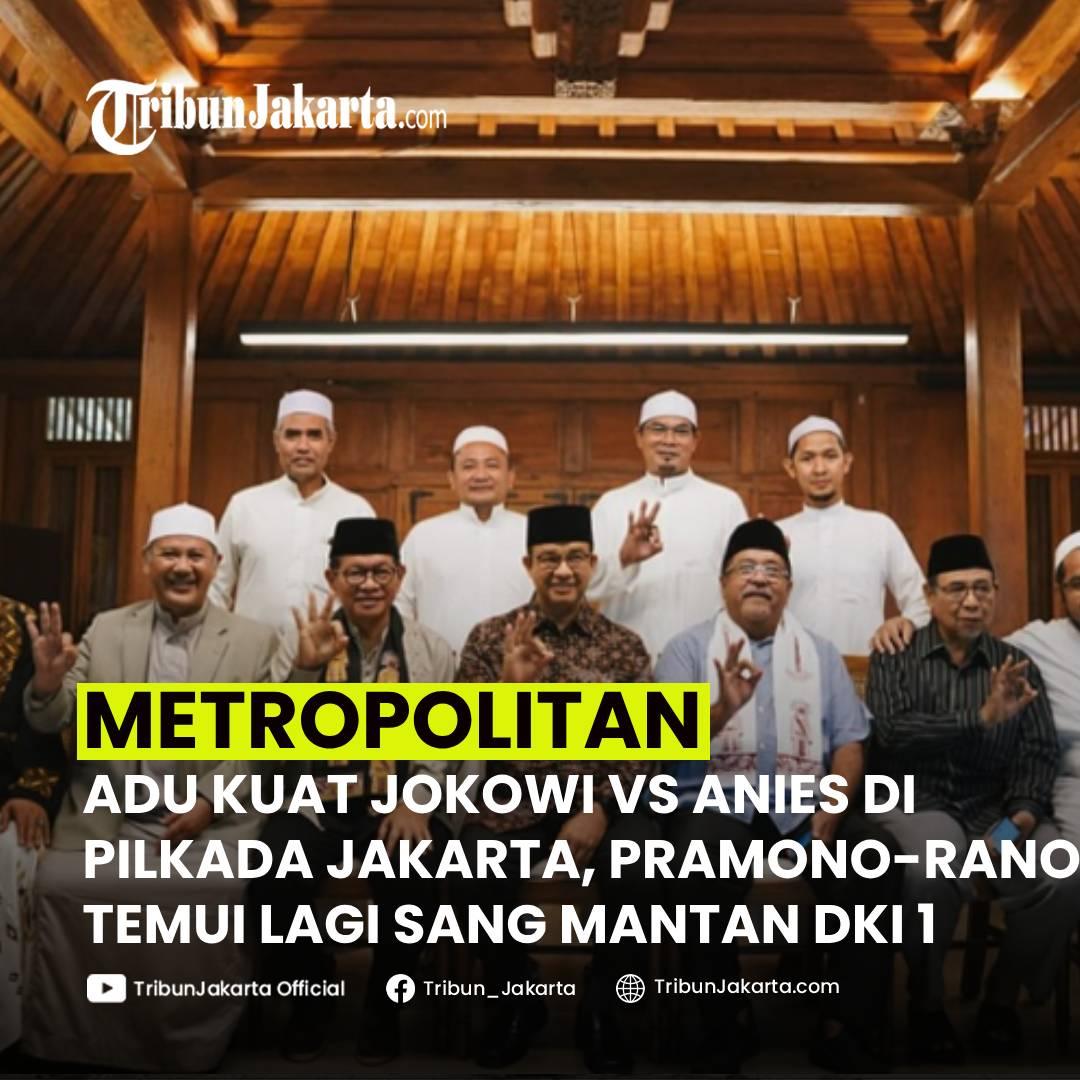 KLIK SELENGKAPNYA: Adu Kuat Dukungan di Pilkada Jakarta 2024. Pagi Ini Pramono-Rano Karno Kembali Temui Anies Baswedan setelah Ridwan Kamil Bertemu Jokowi.

