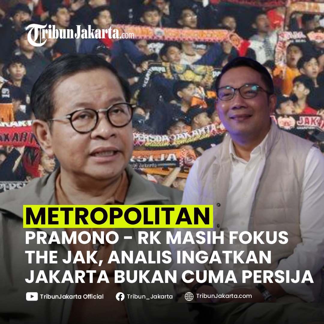 KLIK SELENGKAPNYA: Tiga Paslon Adu Pikat Rayu Warga Jakarta. Pramono-Ridwan Kamil Dinilai Masih Fokus The Jakmania. Analis Politik Ingatkan Jakarta Bukan Cuma Persija. Bagaimana Pendapat Tribunners?
