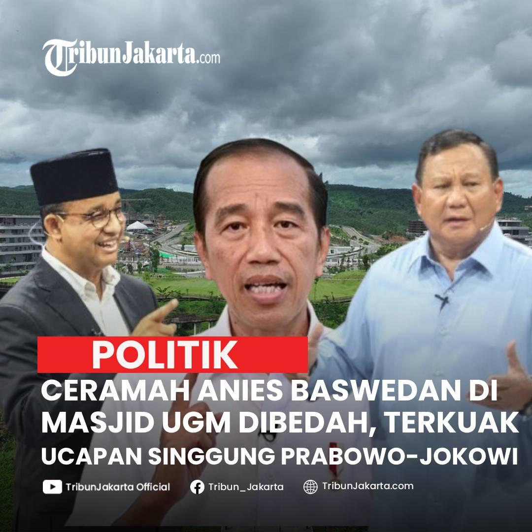 KLIK SELENGKAPNYA: Pengamat Politik Adi Prayitno Membedah Ceramah Anies Baswedan di Masjid UGM. Terkuak Ucapan Anies yang Dinilai Singgung Prabowo dan Jokowi.