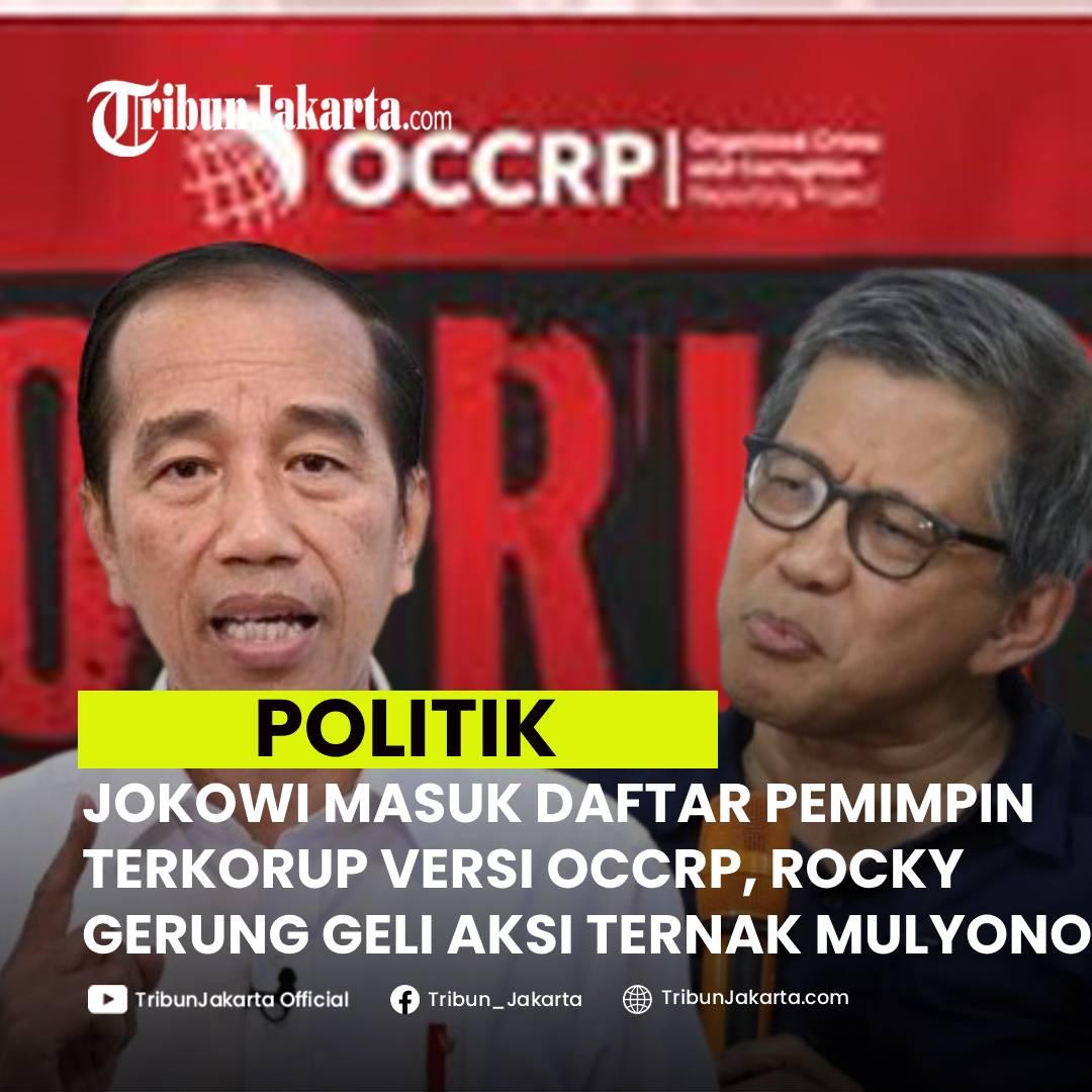 KLIK SELENGKAPNYA: Pengamat Politik Rocky Gerung Berkomentar Mengenai Nama Jokowi yang Masuk Daftar Pemimpin Terkorup di Dunia versi OCCRP. Ia Mengungkit Ternak Mulyono.

