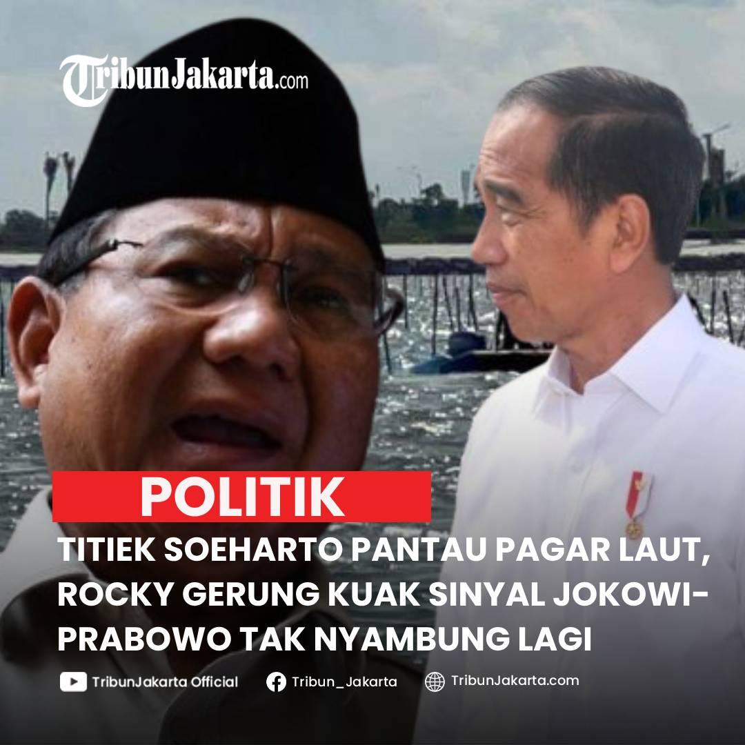 KLIK SELENGKAPNYA: Ketua Komisi IV DPR Titiek Soeharto Pantau Langsung Pagar Laut Dibongkar. Rocky Gerung Lihat Sinyal Jokowi-Prabowo Masih Lekat atau Tak Nyambung Lagi.

