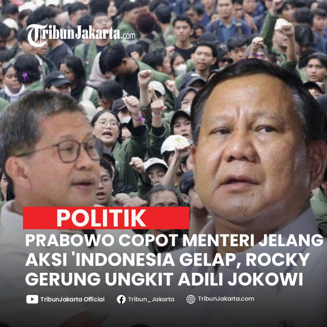 KLIK SELENGKAPNYA: Presiden Prabowo Subianto Melakukan Reshuffle Kabinet Jelang Puncak Aksi Indonesia Gelap. Rocky Gerung Nilai Poin Aksi yakni Adili Jokowi.