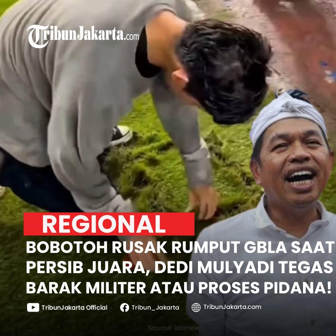 KLIK SELENGKAPNYA: Euforia Persib Bandung Meraih Trofi Liga 1 2024/2025 Tercoreng Aksi Bobotoh Merusak Rumput dan Jala Gawang Stadion GBLA. Gubernur Jawa Barat Dedi Mulyadi tegas Beri Dua Opsi. Perusak akan Dijemput Aparat.

