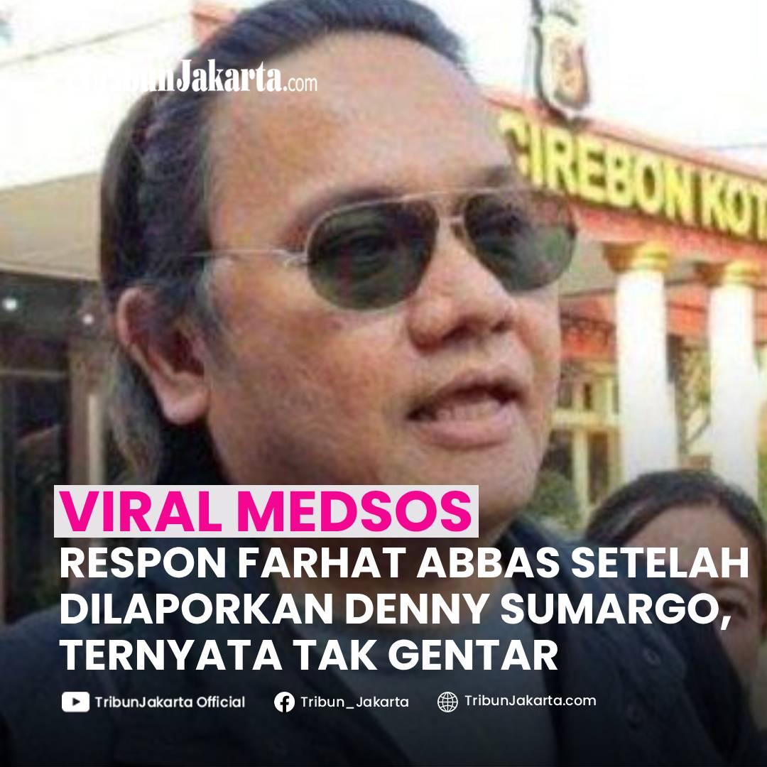 Respon Farhat Abbas setelah tahu dilaporkan Denny Sumargo, Tegas Sambil Senyum Ngaku Tak Gentar