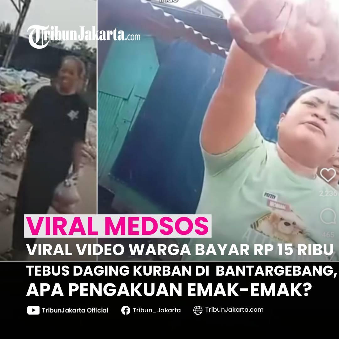 KLIK SELENGKAPNYA: Viral video memperlihatkan warga yang harus membayar Rp 15 ribu untuk mendapatkan daging kurban. Peristiwa diduga terjadi di Bantargebang. Apa pengakuan emak-emak?
