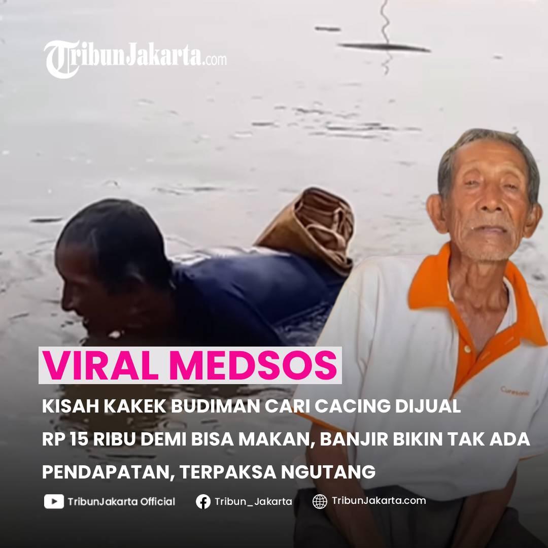 KLIK SELENGKAPNYA: Kakek Budiman (73) Rela Berbasah-basahan Nyebur ke Kali untuk Mencari Cacing Demi Bisa Makan. Terpaksa Utang Bensin Imbas Banjir. Gubuknya Bikin Trenyuh.