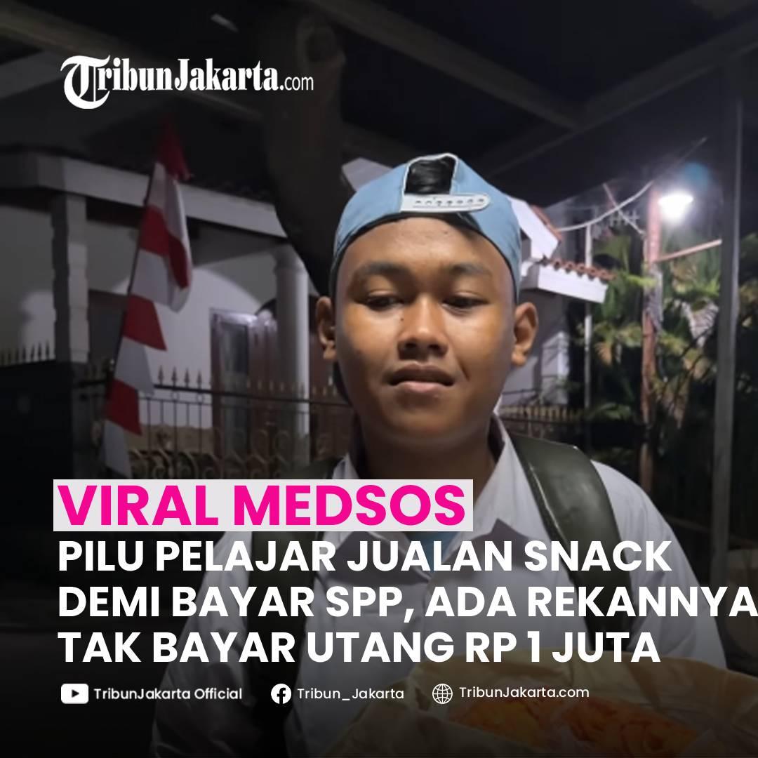 KLIK SELENGKAPNYA: Kisah Anak Tukang Nasi Goreng Rela Jualan Snack di Sekolah Demi Bayar SPP viral di medsos. Ada yang Tega Utang Rp 1 juta Tak Dibayar.
