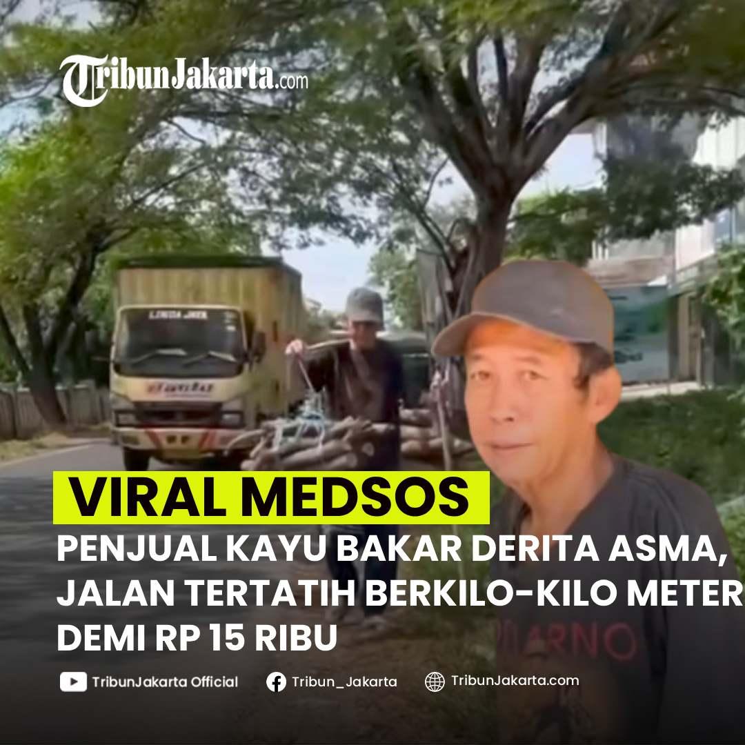 Perjuangan Seorang Penjual Kayu Bakar Berjalan Kaki Berkilo-kilo Meter Demi Uang Rp 15 ribu viral. Ia Derita Asma. Rumah Nyaris Rubuh.