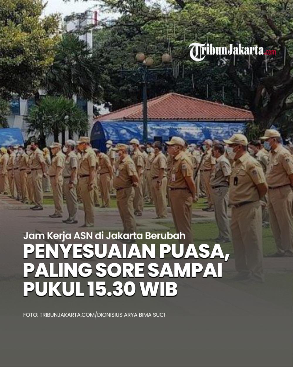 Pemprov DKI Jakarta bakal melakukan penyesuaian jam kerja bagi Aparatur Sipil Negara (ASN) selama bulan suci Ramadan 1446 Hijriah. Jam kerja ASN pada hari Senin hingga Kamis dimulai pukul 08.00 WIB sampai 15.00 WIB dengan waktu istirahat pukul 12.00 WIB hingga 12.30 WIB. Kemudian pada hari Jumat, jam kerja ASN berlangsung mulai pukul 08.00 WIB sampai 15.30 WIB dengan waktu istirahat pukul 11.30 WIB sampai 12.30 WIB.