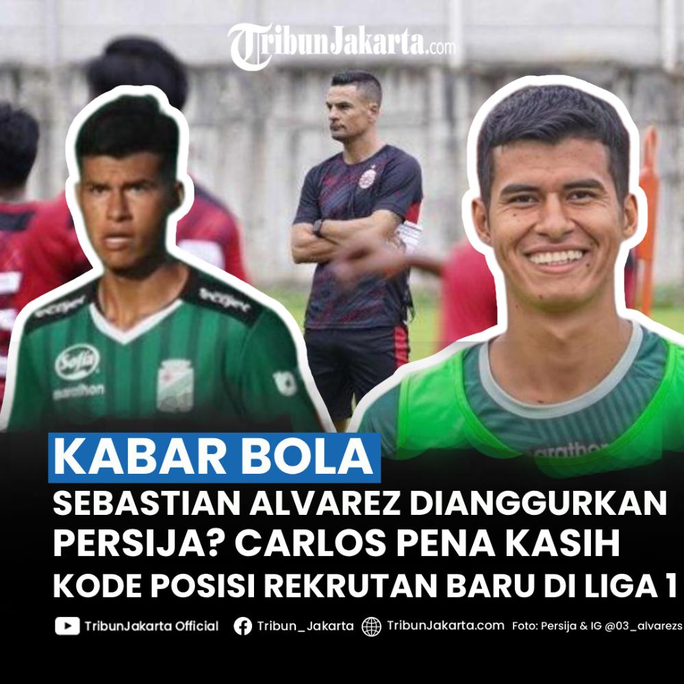 Nama Sebastian Alvarez kini dirumorkan bakal merapat ke Persija, namun nyatanya bukan pemain itu yang dibutuhkan tim Macan Kemayoran. Pelatih Carlos Pena mengungkap posisi pemain yang Diincar.