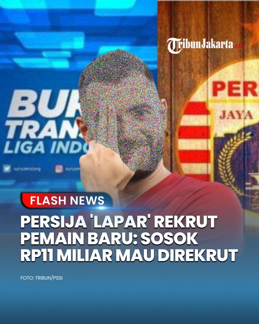 Persija sedang lapar dalam urusan merekrut pemain asing baru di Liga 1. Kini Persija dikabarkan mengincar pemain lain bernilai Rp 11,30 miliar.