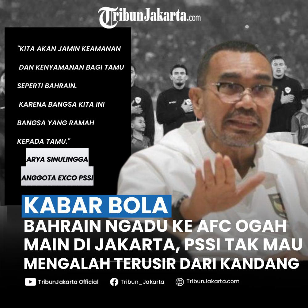 Bahrain mendadak minta perubahan venue pertandingan enggan main di Indonesia gara-gara serangan suporter di media sosial, PSSI ngotot mau melaksanakan pertandingan di Jakarta. 