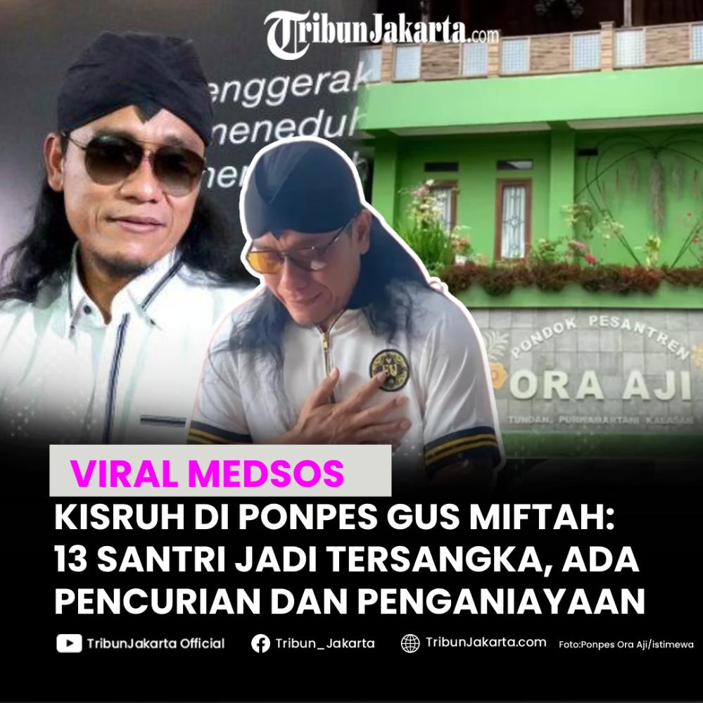 Kisruh terjadi di Ponpes Ora Aji milik Gus Miftah, perselisihan terjadi melibatkan antar santri dilandasi karena dugaan kasus pencurian dan penganiayaan. Kini polisi sudah menetapkan 13 santri menjadi tersangka.