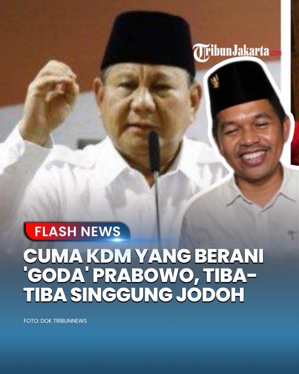Saat Gubernur Jabar Dedi Mulyadi alias KDM berani menggoda Presiden Prabowo di depan umum. Tanpa diduga KDM berseloroh menyinggung masalah cari jodoh di depan Prabowo.

https://jakarta.tribunnews.com/2025/07/22/awas-kau-prabowo-berani-singgung-dedi-mulyadi-di-depan-umum-tiba-tiba-utarakan-cari-jodoh