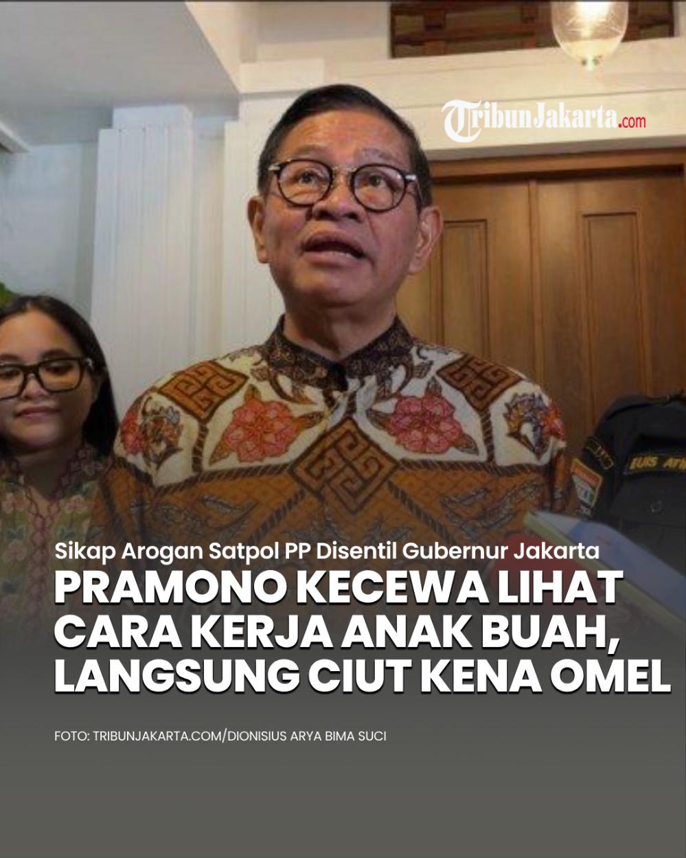 Gubernur Pramono Anung kecewa dengan sikap arogan Satpol PP saat membubarkan aksi Piknik Melawa’ di Gerbang Pancasila. Politikus senior PDIP ini bilang, tak seharusnya personel Satpol PP membubarkan paksa massa aksi yang tengah berunjuk rasa.