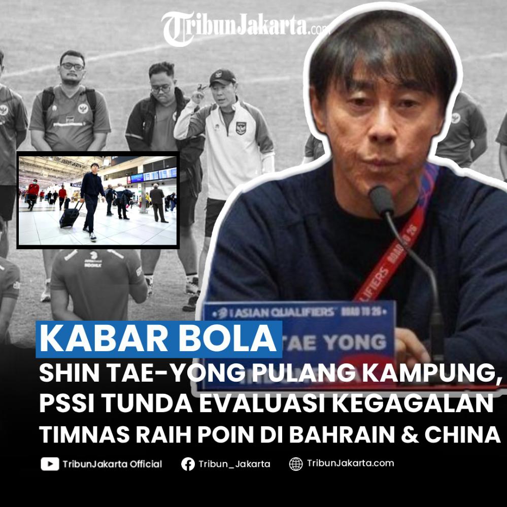 Pelatih Shin Tae-yong memilih pulang kampung setelah gagal memberikan kemenangan bagi Timnas Indonesia. Kini efeknya panjang, PSSI harus menunda evaluasi sang pelatih. 