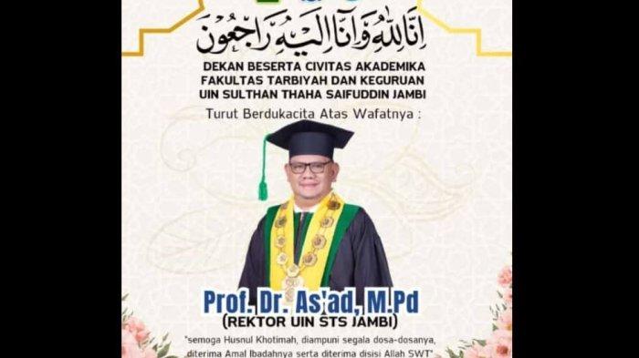 Rektor UIN STS Jambi Asad Isma meninggal dunia pada Sabtu (28/9/2024) siang.