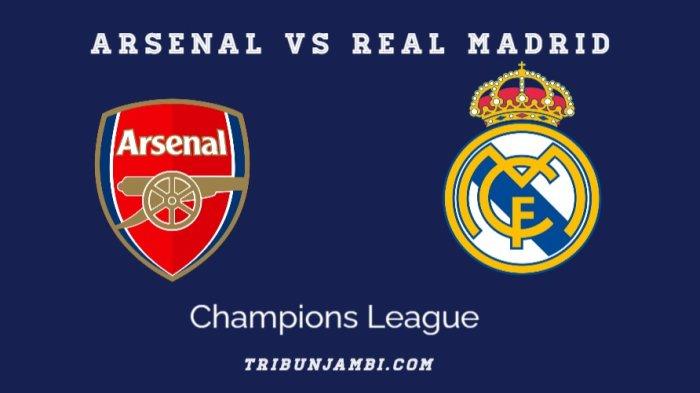 LIGA CHAMPIONS - Prediksi Arsenal vs Real Madrid di Champions League Kickoff 9 April 2025 Pukul 02.00 WIB