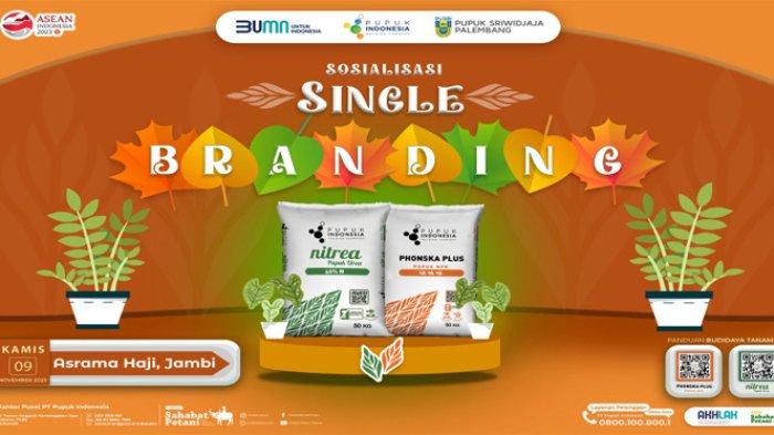 PT PUSRI sosialisasikan single branding kepada agen, kios dan distributor pupuk di Provinsi Jambi.