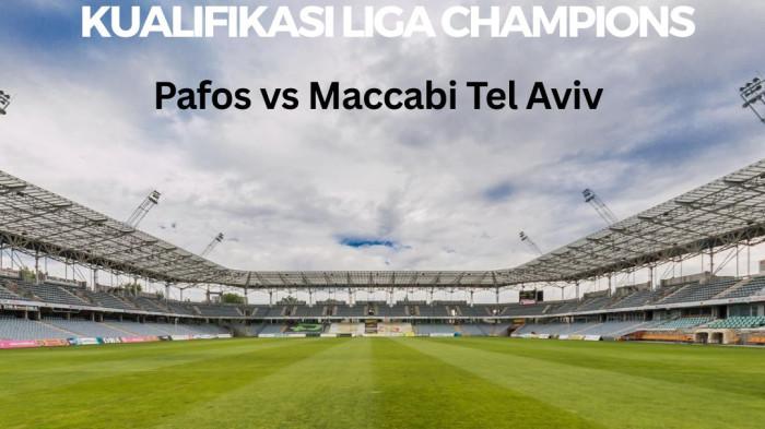 KUALIFIKASI LIGA CHAMPIONS.Prediksi Skor  Pafos vs Maccabi Tel Aviv Kualifikasi Liga Champions, Rabu 23 Juli 2025