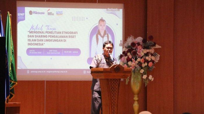 Etnografi dalam Riset Sosial dan Lingkungan, Mahasiswa Psikologi UMP Antusias Ikuti Kuliah Tamu
