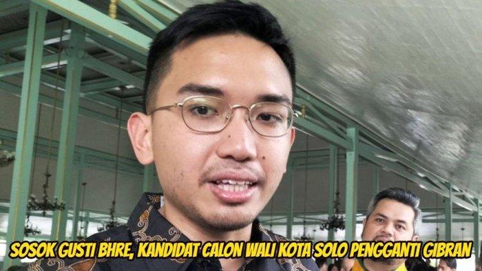 Sosok Gusti Bhre, kandidat Cawalkot Solo pengganti Gibran