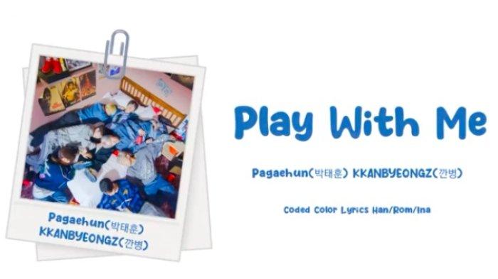 Lirik Lagu Play With Me - Pagaehun KKANBYEONGZ Do Re Mi Fa Sol La Si Do