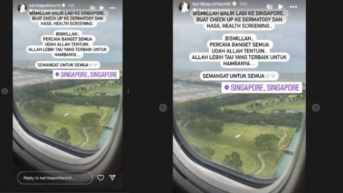 Kartika Putri kini sudah tak berada di Indonesia ke Singapura untuk berobat