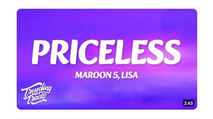 LIRIK LAGU - Lagu Priceless dinyanyikan dan dipopulerkan oleh Maroon 5 feat Lisa. Simak terjemahan lirik lagunya.
