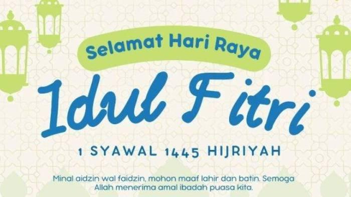 Ucapan Selamat Hari Raya Idul Fitri 1445 H.