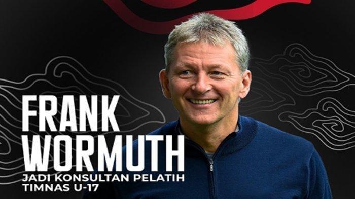 Frank Wormuth menandatangani kontrak selama empat bulan. Ia akan melakukan pentahapan untuk membangun Timnas U-17.