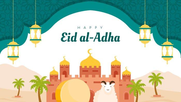 80+ Contoh Kalimat Ucapan Selamat Hari Raya Idul Adha 2024 Bahasa Inggris Happy Eid al-Adha 2024!