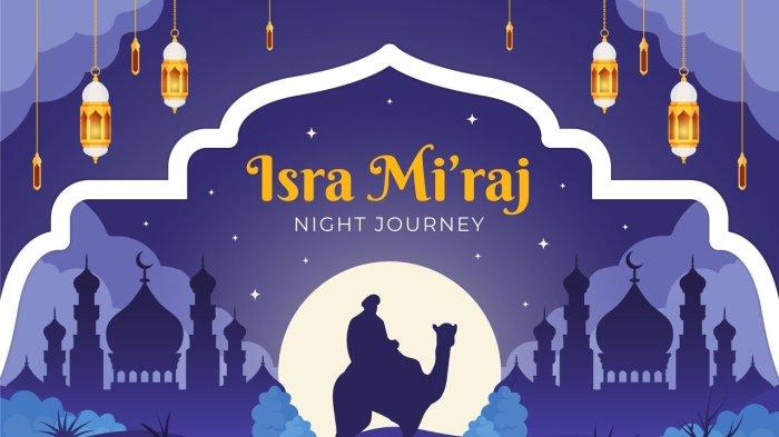 92 UCAPAN Selamat Isra Miraj 2025 dalam Bahasa Inggris, Islami dan